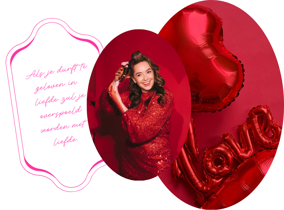 Als je durft te geloven in liefde zul je overspoeld worden met liefde.